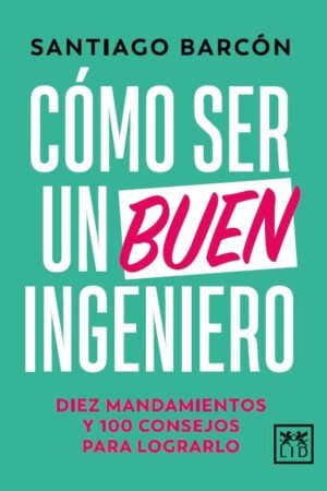 Cómo ser un buen ingeniero